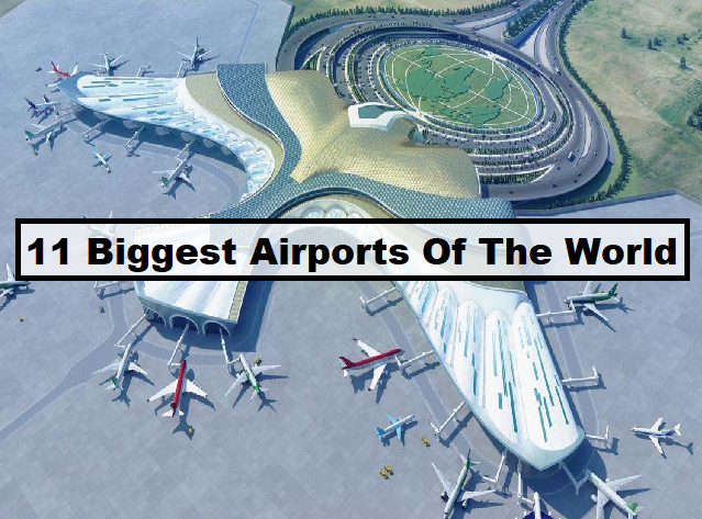 civil-aviation-11-biggest-airports-of-the-world-2021-complete-list